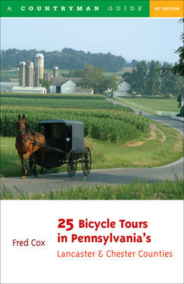 25 Bicycle Tours in Pennsylvania's Lancaster & Chester Counties - Fred Cox