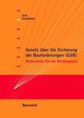 Gesetz &uuml;ber die Sicherung der Bauforderungen (GSB) - Frank Oehl, Caroline Swiatowy