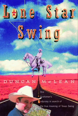 Lone Star Swing - Duncan McLean