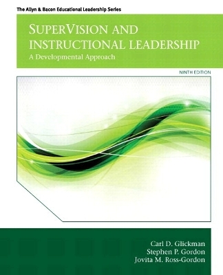 SuperVision and Instructional Leadership - Carl D. Glickman, Stephen P. Gordon, Jovita M. Ross-Gordon