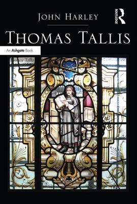 Thomas Tallis -  John Harley