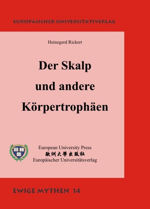 Der Skalp und andere K&ouml;rpertroph&auml;en - Heinzgerd Rickert