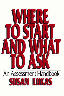 Where to Start and What to Ask - Susan Lukas