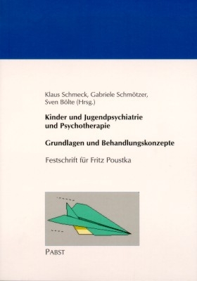 Kinder und Jugendpsychiatrie und Psychotherapie - Grundlagen und Behandlungskonzepte - 