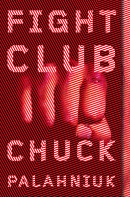 Fight Club - Chuck Palahniuk