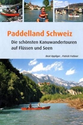 Paddelland Schweiz - Beat Oppliger, Patrick Frehner