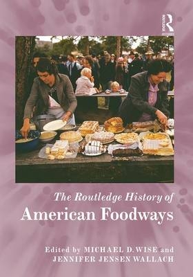 Routledge History of American Foodways