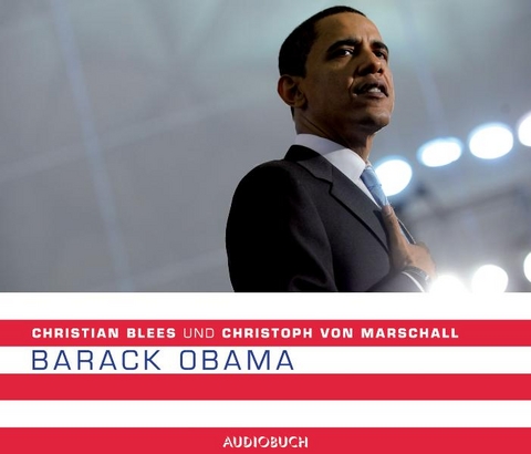 Barack Obama - Christoph von Marschall, Christian Blees