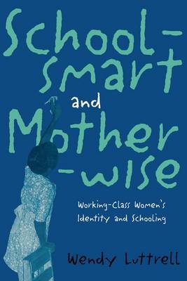 School-smart and Mother-wise -  Wendy Luttrell