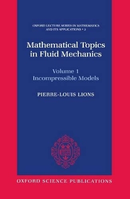 Mathematical Topics in Fluid Mechanics: Volume 1: Incompressible Models