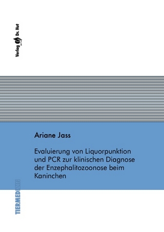 Evaluierung von Liquorpunktion und PCR zur klinischen Diagnose der Enzephalitozoonose beim Kaninchen
