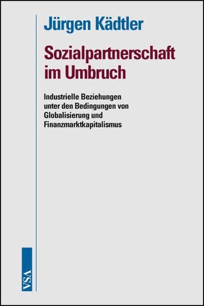 Sozialpartnerschaft im Umbruch - J&uuml;rgen K&auml;dtler