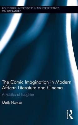 Comic Imagination in Modern African Literature and Cinema