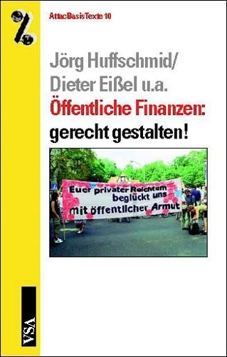 &Ouml;ffentliche Finanzen: gerecht gestalten! - J&ouml;rg Huffschmid, Dieter Eissel