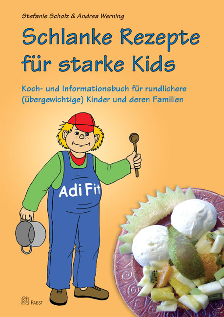 Schlanke Rezepte f&uuml;r starke Kids - Stefanie Scholz, Andrea Werning
