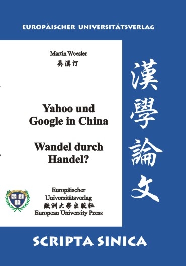 Yahoo und Google in China - Wandel durch Handel? - Martin Woesler