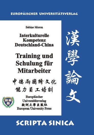Interkulturelle Kompetenz Deutschland-China. Training und Schulung f&uuml;r Mitarbeiter - Sabine Moron