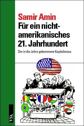 F&uuml;r ein nicht-amerikanisches 21. Jahrhundert - Samir Amin