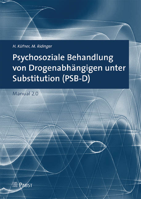 Psychosoziale Behandlung von Drogenabhängigen unter Substitution (PSB-D) - H Küfner, M Ridinger