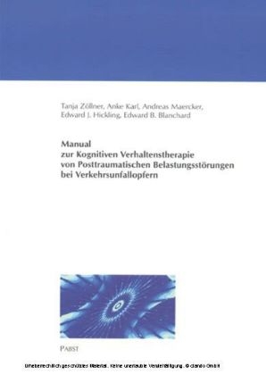 Manual zur Kognitiven Verhaltenstherapie von Posttraumatischen Belastungsstörungen bei Verkehrsunfallopfern