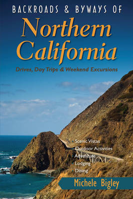 Backroads & Byways of Northern California - Michele Bigley