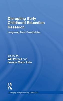 Disrupting Early Childhood Education Research - 
