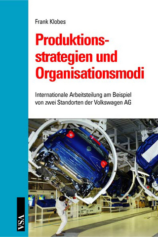Produktionsstrategien und Organisationsmodi