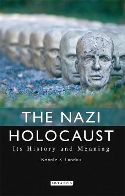 The Nazi Holocaust - Ronnie S. Landau