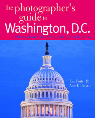 The Photographer's Guide to Washington, D.C.