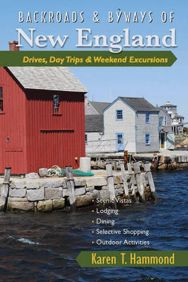 Backroads & Byways of New England - Karen T. Hammond