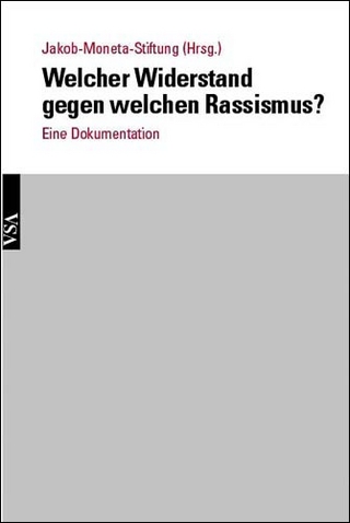 Welcher Widerstand gegen welchen Rassismus?