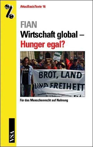Wirtschaft global &ndash; Hunger egal?
