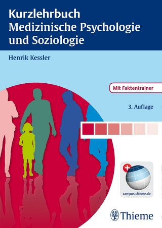 Kurzlehrbuch Medizinische Psychologie und Soziologie