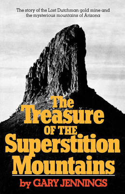The Treasure of the Superstition Mountains - Gary Jennings