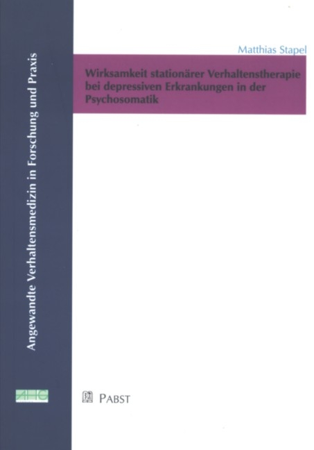 Wirksamkeit station&auml;rer Verhaltenstherapie bei depressiven Erkrankungen in der Psychosomatik - Matthias Stapel