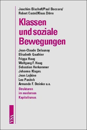 Klassen und soziale Bewegungen - Joachim Bischoff, Robert Castel, Klaus D&ouml;rre