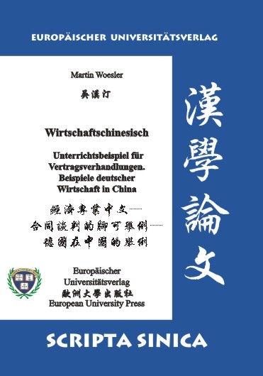 Wirtschaftschinesisch. Unterrichtsbeispiel f&uuml;r Vertragsverhandlungen - Martin Woesler