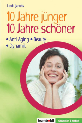 10 Jahre jünger, 10 Jahre schöner