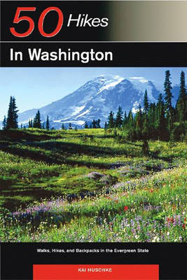 Explorer's Guide 50 Hikes in Washington - Kai Huschke