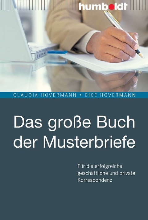 Das gro&szlig;e Buch der Musterbriefe - Claudia Hovermann, Eike Hovermann