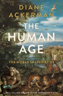 The Human Age - Diane Ackerman