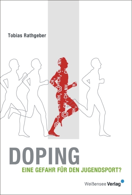 Doping - Eine Gefahr f&uuml;r den Jugendsport? - Tobias Rathgeber