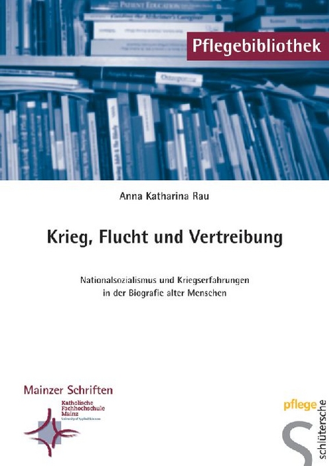 Krieg, Flucht und Vertreibung - Anna-Katharina Rau