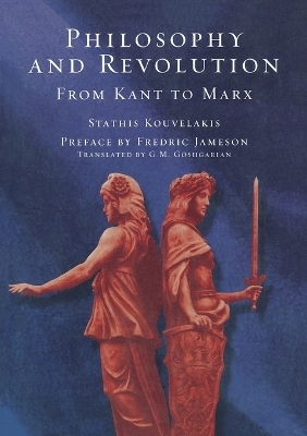 Philosophy and Revolution - Stathis Kouvelakis