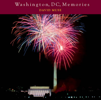 Washington, DC, Memories - David Muse