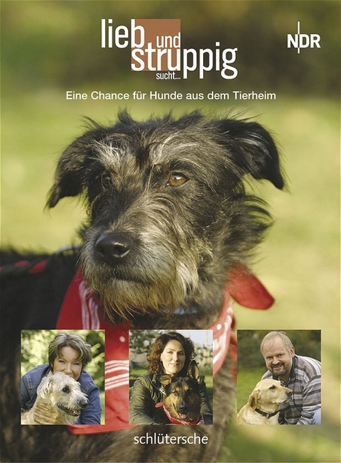 Lieb und struppig sucht... - Kerstin Patzschke-Schulz, Mirja Kaiser, Ludger Vietmeyer