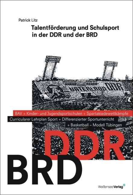 Talentf&ouml;rderung und Schulsport in der DDR und der BRD - Patrick Litz