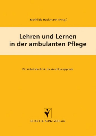 Lehren und Lernen in der ambulanten Pflege