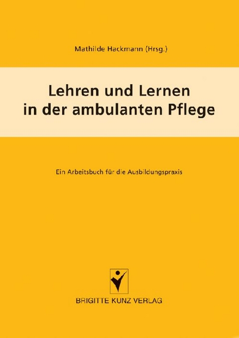 Lehren und Lernen in der ambulanten Pflege - 
