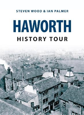 Haworth History Tour - Steven Wood, Ian Palmer